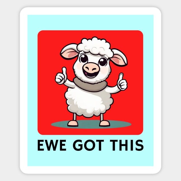 Ewe Got This | Ewe Pun Sticker by Allthingspunny